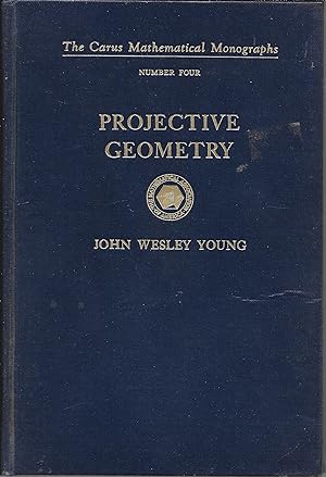 Seller image for Projective Geometry (The Carus Mathematical Monographs, Number Four) for sale by Charing Cross Road Booksellers