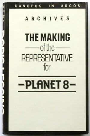 Seller image for The Making of the Representative for Planet 8: Canopus in Argos for sale by PsychoBabel & Skoob Books