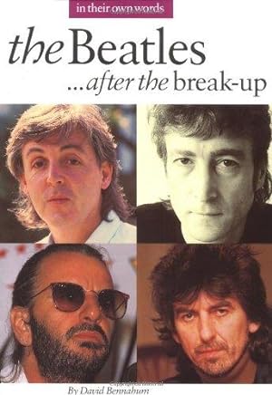 Bild des Verkufers fr The "Beatles": After the Break-up (In Their Own Words) zum Verkauf von WeBuyBooks
