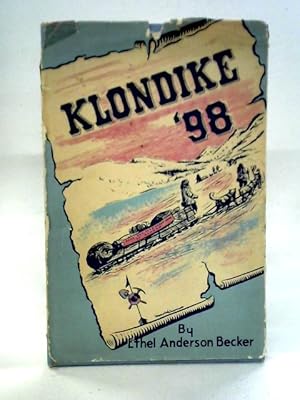 Klondike '98: Hegg's Album of The 1898 Alaska Gold Rush