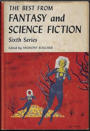 Bild des Verkufers fr THE BEST FROM FANTASY AND SCIENCE FICTION Sixth Series zum Verkauf von Books from the Crypt