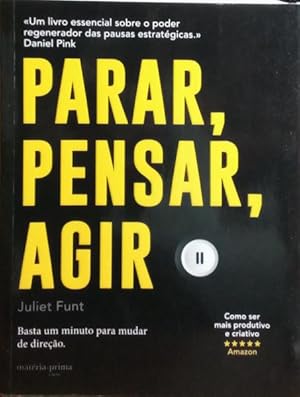 PARAR, PENSAR, AGIR.