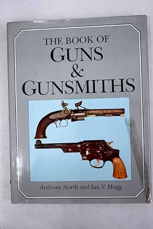 Seller image for The Book of Guns & Gunsmiths for sale by Alcan Libros