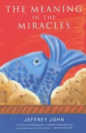 Bild des Verkufers fr The Meaning in the Miracles (Archbishop of Wales' Lent Book 2002) zum Verkauf von WeBuyBooks