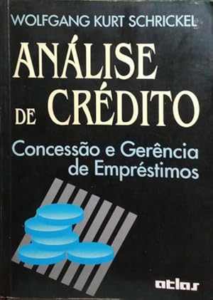 ANÁLISE DE CRÉDITO, CONCESSÃO E GERÊNCIA DE EMPRÉSTIMOS.