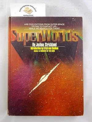 Superworlds. Interstellar Contact with Superbeings and Their Supercivilizations, Communications, ...