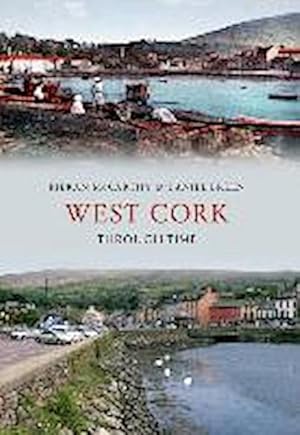 Bild des Verkufers fr West Cork Through Time zum Verkauf von AHA-BUCH GmbH