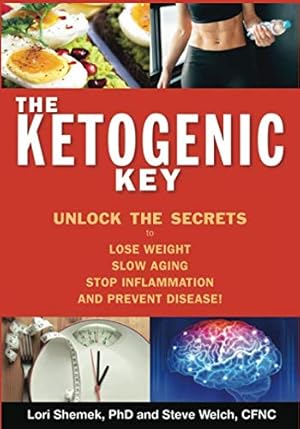 Immagine del venditore per The Ketogenic Key: Unlock the Secrets to Lose Weight, Slow Aging, Stop Inflammation, and Prevent Disease! venduto da WeBuyBooks