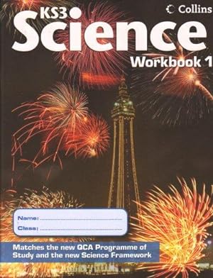 Seller image for Workbook 1: Write-in Workbook 1 - following Pupil Book 1lessons - for pupils of lower ability (Collins KS3 Science) for sale by WeBuyBooks 2