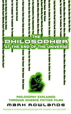 Imagen del vendedor de The Philosopher At The End Of The Universe: Philosophy Explained Through Science Fiction Films a la venta por WeBuyBooks