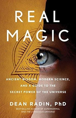 Bild des Verkufers fr Real Magic: Ancient Wisdom, Modern Science, and a Guide to the Secret Power of the Universe: Unlocking Your Natural Psychic Abilities to Create Everyday Miracles zum Verkauf von WeBuyBooks