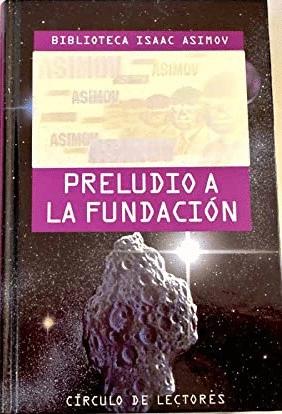 Imagen del vendedor de PRELUDIO A LA FUNDACIN (TAPA DURA) a la venta por Libro Inmortal - Libros&Co. Librera Low Cost