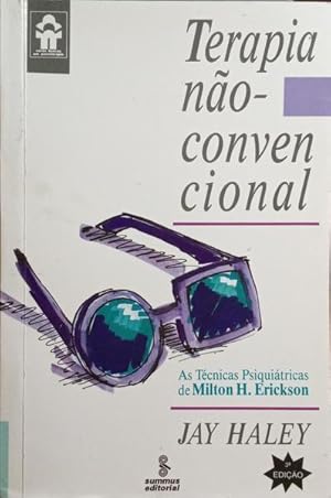 Image du vendeur pour TERAPIA NO-CONVENCIONAL: AS TCNICAS PSIQUITRICAS DE MILTON H. ERICKSON. mis en vente par Livraria Castro e Silva