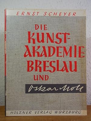 Bild des Verkufers fr Die Kunstakademie Breslau und Oskar Moll zum Verkauf von Antiquariat Weber