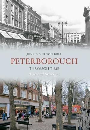 Imagen del vendedor de Peterborough Through Time A Second Selection a la venta por WeBuyBooks