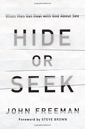 Bild des Verkufers fr Hide or Seek: When Men Get Real with God about Sex zum Verkauf von WeBuyBooks