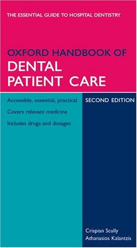 Bild des Verkufers fr Oxford Handbook of Dental Patient Care (Oxford Handbooks Series) zum Verkauf von WeBuyBooks