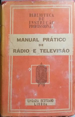 MANUAL PRÁTICO DE RÁDIO E TELEVISÃO.