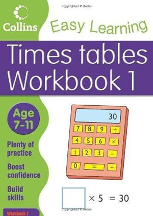 Bild des Verkufers fr Times Tables Workbook 1: Age 7-11 (Collins Easy Learning Age 7-11) zum Verkauf von WeBuyBooks