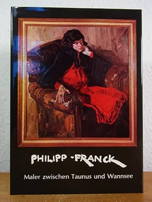 Seller image for Philipp Franck. Maler zwischen Taunus und Wannsee for sale by Antiquariat Weber