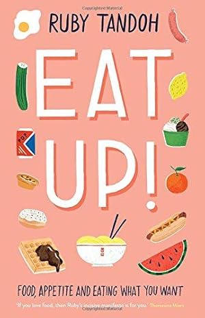 Immagine del venditore per Eat Up: Food, Appetite and Eating What You Want venduto da WeBuyBooks