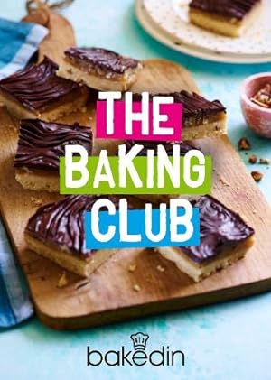 Bild des Verkufers fr The Baking Club: by Bakedin zum Verkauf von WeBuyBooks