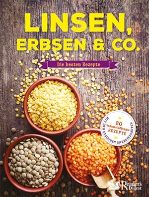 Linsen, Erbsen & Co.: Die besten Rezepte: 80 ballaststoffreiche Rezepte mit Hülsenfrüchten | Grün...