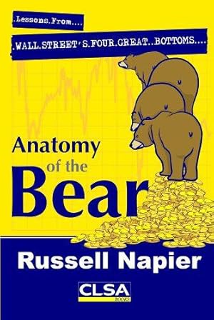 Bild des Verkufers fr Anatomy of the Bear: Lessons from Wall Street's Four Great Bottoms zum Verkauf von WeBuyBooks