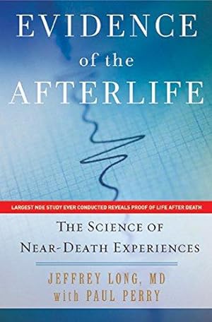 Seller image for Evidence of the Afterlife: The Science of Near-Death Experience for sale by WeBuyBooks 2