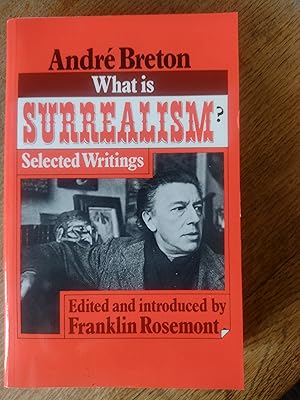 Imagen del vendedor de What is Surrealism?: Selected Writings a la venta por David's Bookshop, Letchworth BA