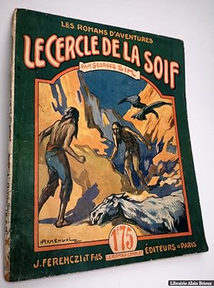 Image du vendeur pour Le cercle de la soif. Roman d'aventures indits mis en vente par Librairie Alain Brieux