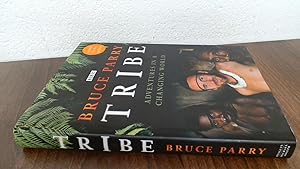 Seller image for Tribe: Adventures in a Changing World (Signed.) for sale by BoundlessBookstore