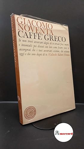 Seller image for Noventa, Giacomo. , and Noventa, Franca. Caff Greco Firenze Vallecchi, 1969. Prima edizione for sale by Amarcord libri