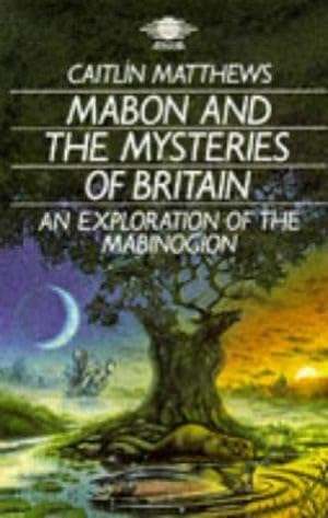 Seller image for Mabon And the Mysteries of Britain: An Exploration of the Mabinogion (Arkana S.) for sale by WeBuyBooks 2