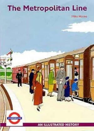 Bild des Verkufers fr The Metropolitan Line: An Illustrated History zum Verkauf von WeBuyBooks