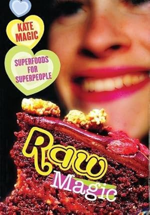 Bild des Verkufers fr Raw Magic: Superfoods for Superpeople zum Verkauf von WeBuyBooks