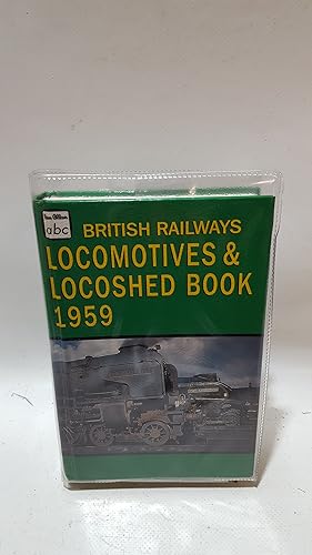 Bild des Verkufers fr The abc Of British Railways Locomotives Combined Volume Parts 1-4 Nos. 1-99999 Also Diesel And Electric Locomotives And Multiple Units Summer 1959 Edition zum Verkauf von Cambridge Rare Books