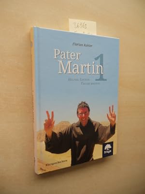 Bild des Verkufers fr Pater Martin 1. Helfen, Lachen, Freude machen. SIGNIERT. zum Verkauf von Klaus Ennsthaler - Mister Book