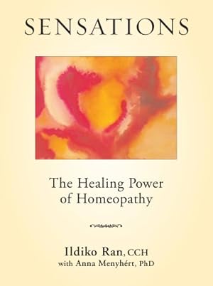 Seller image for Sensations The Healing Power of Homeopathy for sale by WeBuyBooks