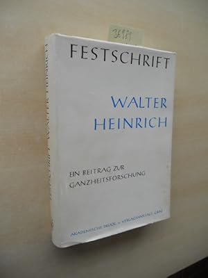 Bild des Verkufers fr Festschrift Walter Heinrich. Ein Beitrag zur Ganzheitsforschung. zum Verkauf von Klaus Ennsthaler - Mister Book