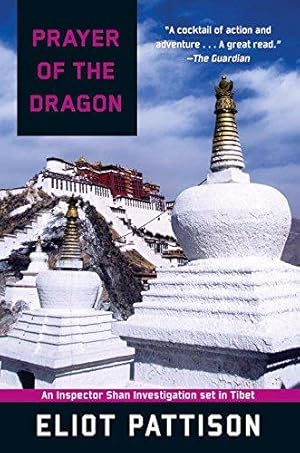 Seller image for Prayer of the Dragon: An Inspector Shan Investigation set in Tibet: 5 (Inspector Shan Tao Yun) for sale by WeBuyBooks