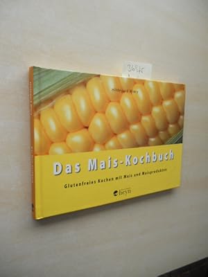 Bild des Verkufers fr Das Mais-Kochbuch. Glutenfreies Kochen mit Mais und Maisprodukten. zum Verkauf von Klaus Ennsthaler - Mister Book