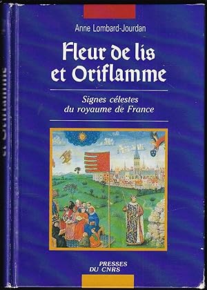 Seller image for FLEUR DE LIS ET ORIFLAMME. Signes clestes du royaume de France. for sale by Librairie Le Livre Penseur