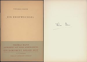 Ein Briefwechsel. Thomas Mann antwortet auf seine Ausbürgerung. Ein Dokument dieser Zeit. [Signie...