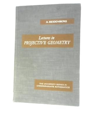 Immagine del venditore per Lectures in Projective Geometry (University Series in Undergraduate Mathematics) venduto da World of Rare Books