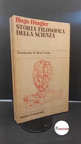 Image du vendeur pour Dingler, Hugo. Storia filosofica della scienza Milano Longanesi, 1979 mis en vente par Amarcord libri