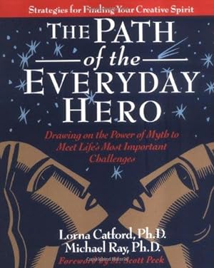 Seller image for The Path of the Everyday Hero: Drawing on the Power of Myth to Meet Life's Most Important Challenges for sale by WeBuyBooks