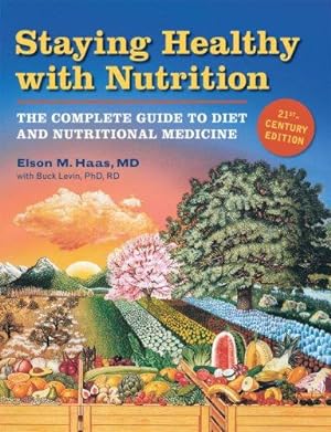 Immagine del venditore per Staying Healthy with Nutrition: The Complete Guide to Diet and Nutritional Medicine venduto da WeBuyBooks