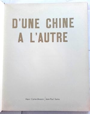 D'une Chine à l'autre. Henri Carier Bresson. Jean-Paul Sartre.