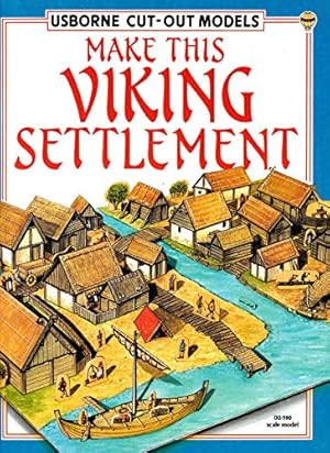 Bild des Verkufers fr Make This Viking Settlement (Usborne Cut Out Models) zum Verkauf von WeBuyBooks